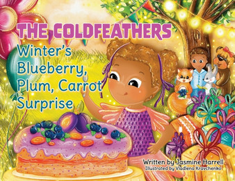 The Coldfeathers : Winter's Blueberry, Plum, Carrot Surprise