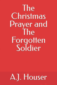 The Christmas Prayer and The Forgotten Soldier