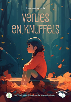 Verlies en knuffels : Een boek voor kinderen die iemand missen