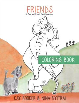 FRIENDS Coloring Book : A Maxi and Friends Playful Adventure