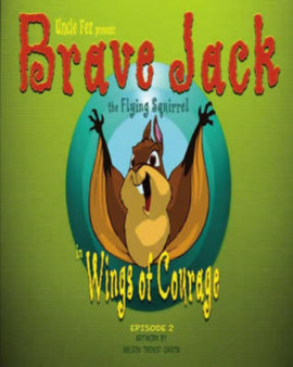 Brave Jack the Flying Squirrel : Wings of Courage Episode 2