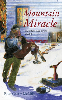 Mountain Miracle : Mountain Girl Series: Book 2
