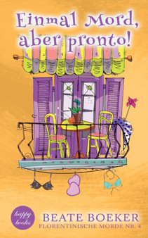 Einmal Mord, aber pronto! : Florentinische Morde Nr. 4