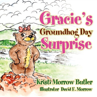 Gracie's Groundhog Day Surprise