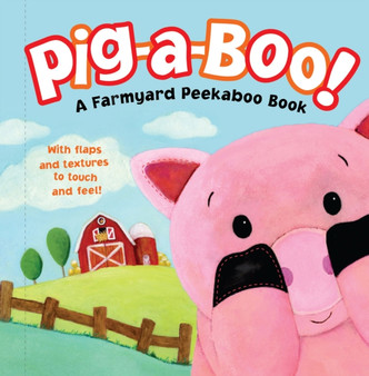 Pig-a-Boo! : A Farmyard Peekaboo Book