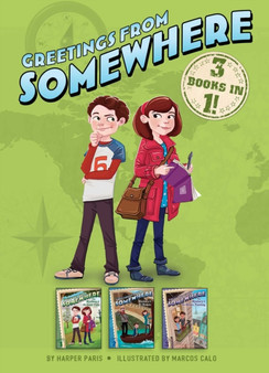 Greetings from Somewhere 3 Books in 1! : The Mystery of the Gold Coin; The Mystery of the Mosaic; The Mystery of the Stolen Painting