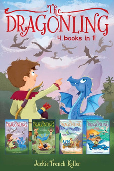 The Dragonling 4 books in 1! : The Dragonling; A Dragon in the Family; Dragon Quest; Dragons of Krad