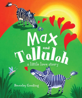 Max and Tallulah : A Little Love Story