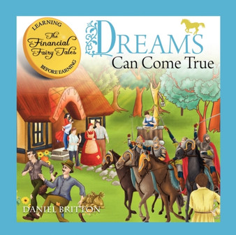 The Financial Fairy Tales : Dreams Can Come True