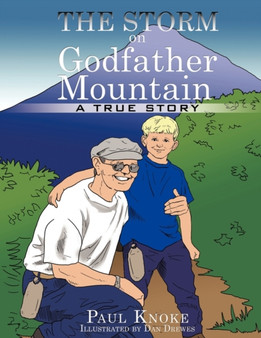 The Storm on Godfather Mountain : A True Story