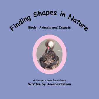 Finding Shapes in Nature : Birds, Animals and Insects