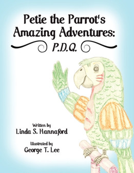 Petie the Parrot's Amazing Adventures : P.D.Q.