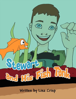 Stewart and His Fish Tank