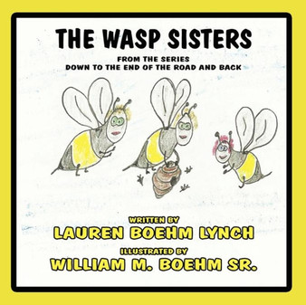 The Wasp Sisters : From the Series Down to the End of the Road and Back