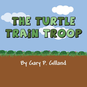 The Turtle Train Troop