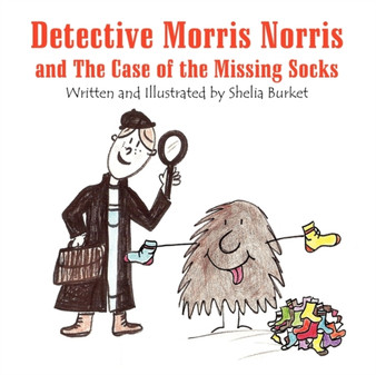 Detective Morris Norris and the Case of the Missing Socks