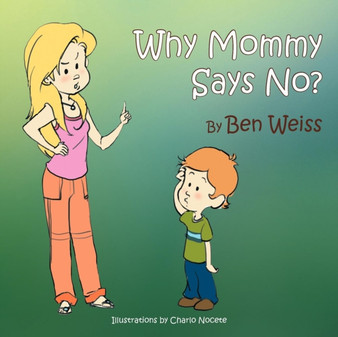 Why Mommy Says No?