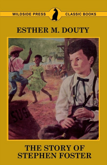 The Story of Stephen Foster