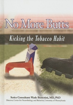 No More Butts : Kicking the Tobacco Habit