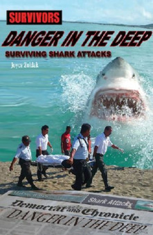 Danger in the Deep : Surviving Shark Attacks