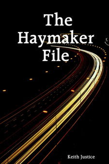 The Haymaker File