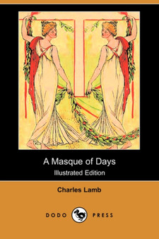 A Masque of Days (Illustrated Edition) (Dodo Press)