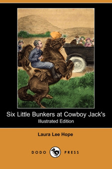 Six Little Bunkers at Cowboy Jack's (Illustrated Edition) (Dodo Press)