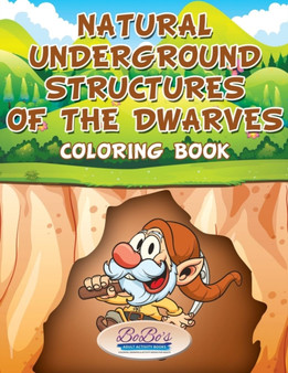 Natural Underground Structures of the Dwarves Coloring Book