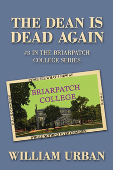 The Dean Is Dead Again : #3 in the Briarpatch College Series