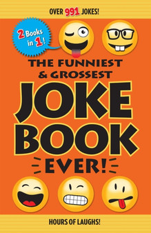 The Funniest & Grossest Joke Book Ever!