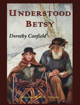 Understood Betsy : Illustrated