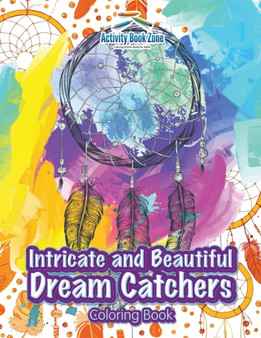 Intricate and Beautiful Dream Catchers Coloring Book