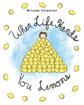 When Life Hands You Lemons