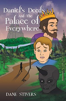 Daniel's Deeds and the Palace of Everywhere