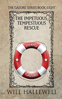 The Impetuous, Tempestuous Rescue : 8