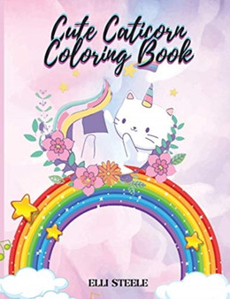 Cute Caticorn Coloring Book : Cut Caticorn Book for Toddlers and Preschoolers Ages 4-8