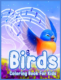 Bird Coloring Book for Kids : Beautiful Birds Coloring Book For Toddlers, Preschoolers, Boys & Girls