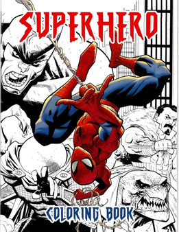 Superhero Coloring Book : Great Coloring Book for Kids Ages 4-8, Color Your Childhood Superhero