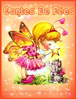 Contes de Fees Livre de Coloriage : Pages de Coloriage Mignonnes Pour les Filles et Les Enfants avec de Beaux Dessins