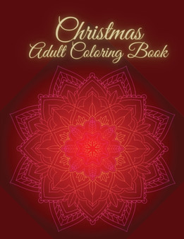 Christmas Adult Coloring Book : Christmas Adult Coloring book for Adult Relaxation