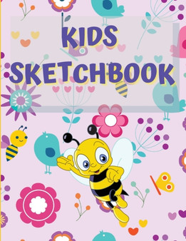 Sketchbook For Kids : Amazing Notebook for Drawing, Writing, Painting, Sketching or Doodling, 122 Pages, 8.5x11 Sketch Book for Kids with Blank Paper for Drawing, Doodling or Sketching with Cute Bees,