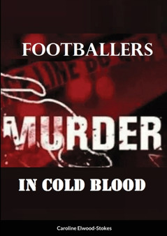 Footballers : Murder in cold blood