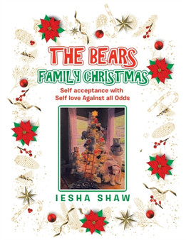 The Bears Family Christmas : Self Acceptance with Self Love Against All Odds