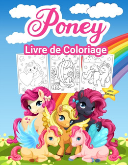 Pony Livre de Coloriage pour Enfants : Grand livre d'activites sur les poneys pour les filles et les enfants. Parfait livre de coloriage Petit Poney pour les tout-petits et les petites filles qui aime