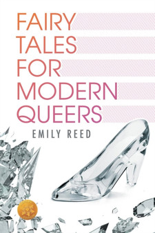 Fairy Tales for Modern Queers [Library Edition]