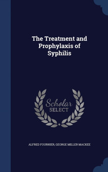 The Treatment and Prophylaxis of Syphilis