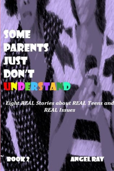 Some Parents Just Don't Understand : Book 2