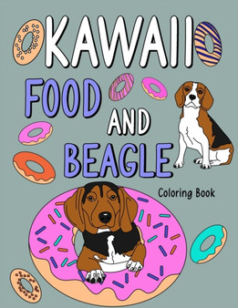 Kawaii Food and Beagle Coloring Book : Coloring Books for Adults, Coloring Book with Food Menu and Funny Beagle, Dog Lover Coloring Page