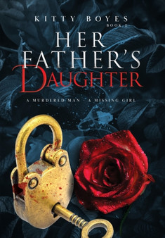 Her Father's Daughter : A Murdered Man - A Missing Girl : 2