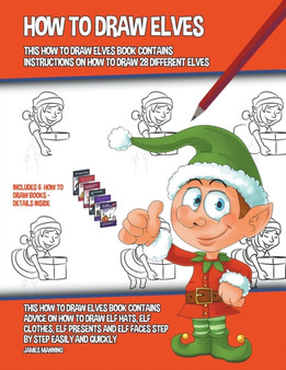 How to Draw Elves (This How to Draw Elves Book Contains Instructions on How to Draw 28 Different Elves) : 36